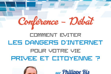 Conférence « Les dangers d’internet sur votre vie privée et citoyenne »
